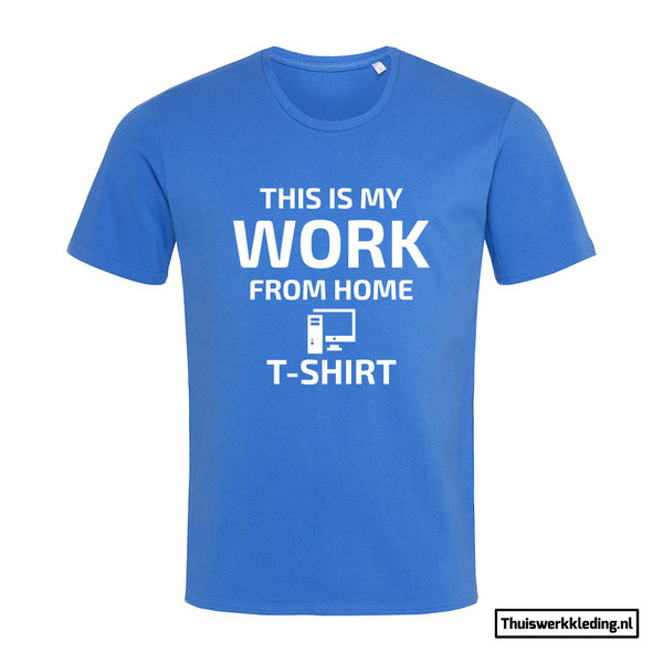 This is my work from home T-shirt