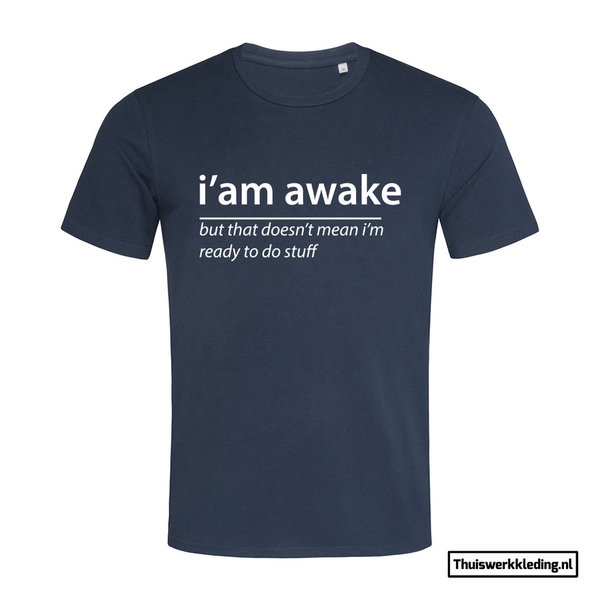 I'm awake T-shirt