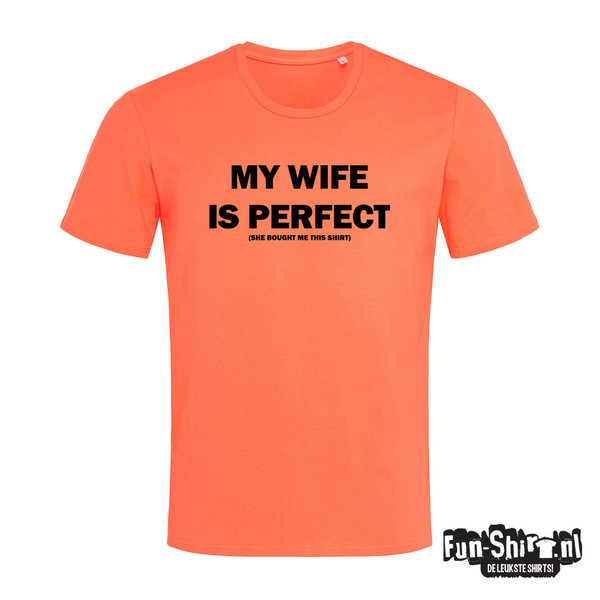 My wife is perfect T-shirt