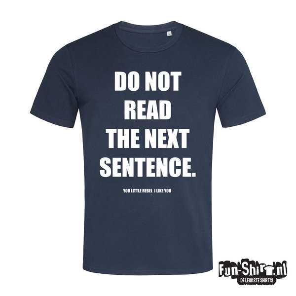 Do not read the next sentence T-shirt