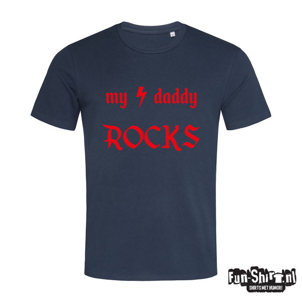 My daddy rocks T-shirt