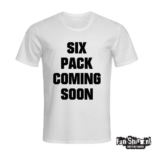 SIX PACK COMING SOON T-shirt