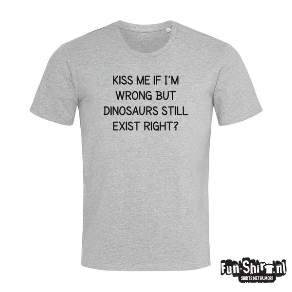 Kiss me if im wrong T-shirt