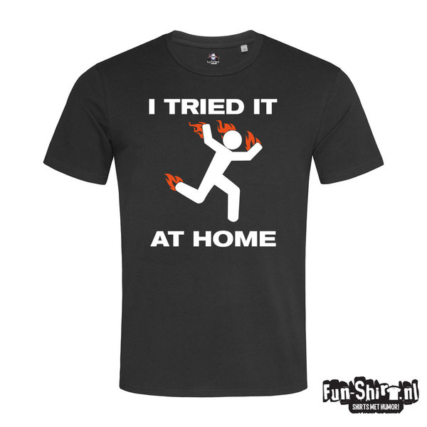 I tried it at home T-shirt
