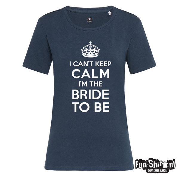 I cant keep calm im the bride to be T-shirt