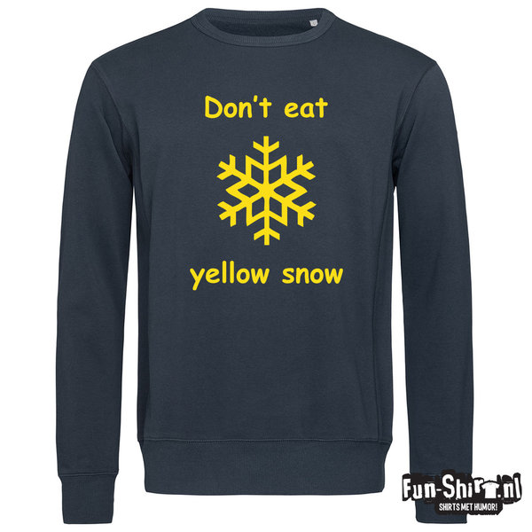 Dont eat yellow snow sweater