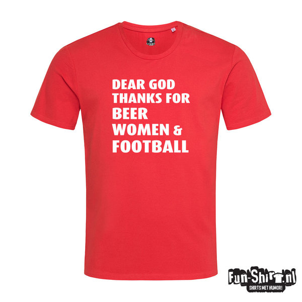 Dear God Thanks For Beer Women & Football