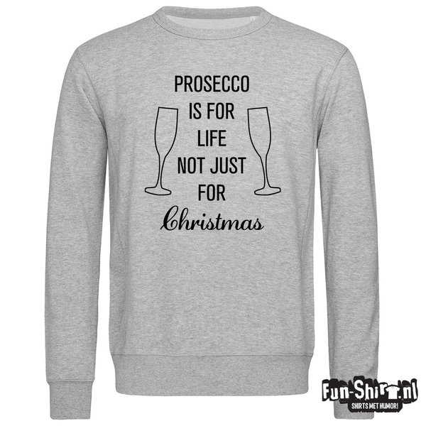 Prosecco is for life not just for christmas