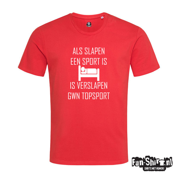 Als Slapen Een Sport Is Verslapen Gwn Topsport T-shirt