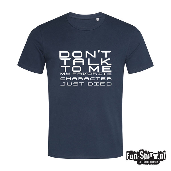 Dont Talk To Me T-shirt