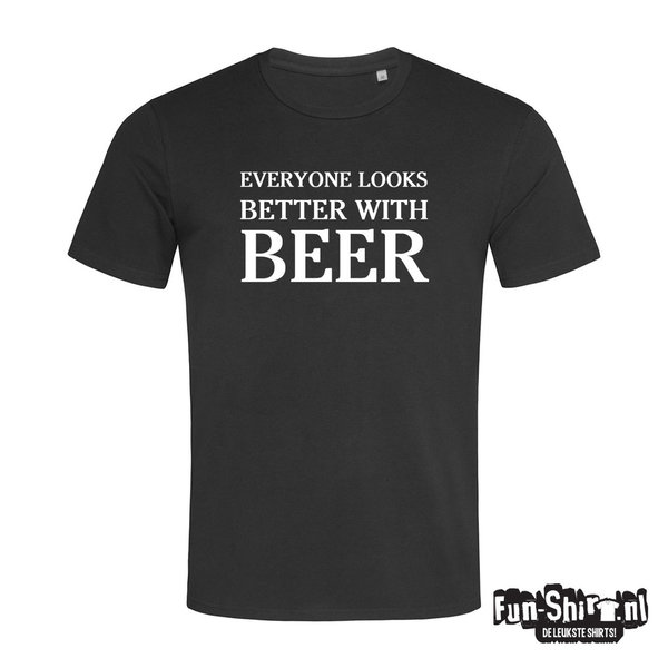 Everyone Looks Better With Beer T-shirt
